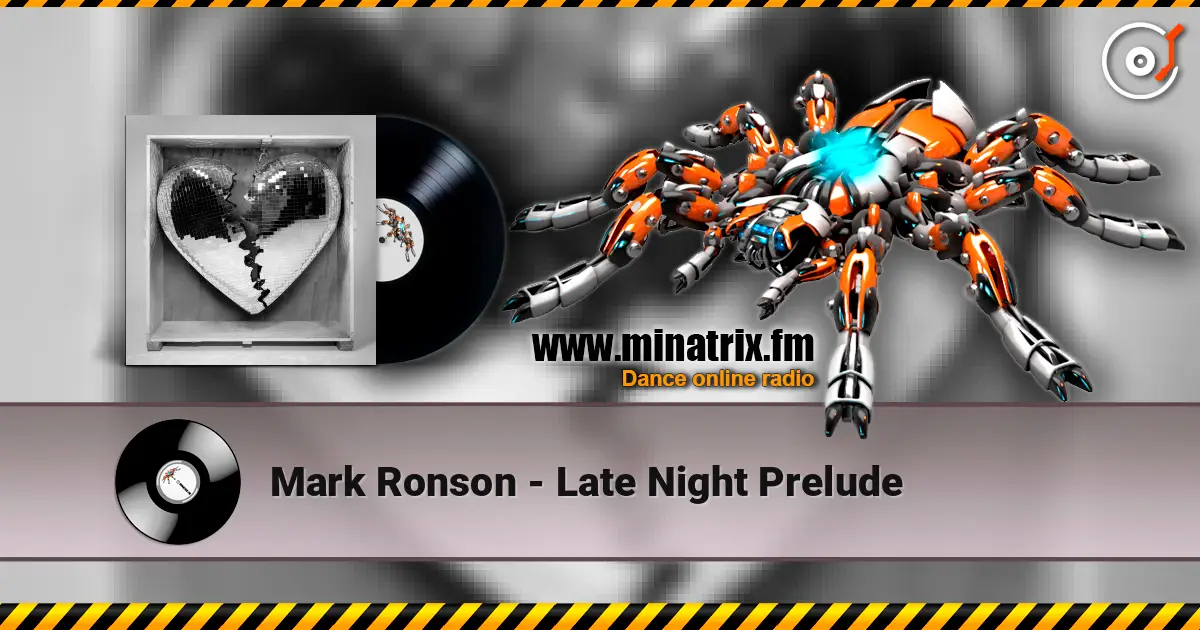 Mark Ronson - Late Night Prelude escuchar online en alta calidad | Minatrix.FM