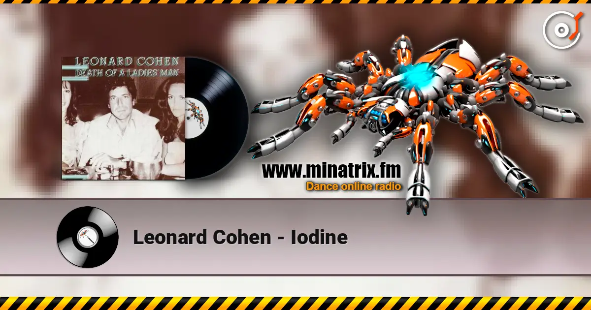 Leonard Cohen - Iodine escuchar online en alta calidad | Minatrix.FM