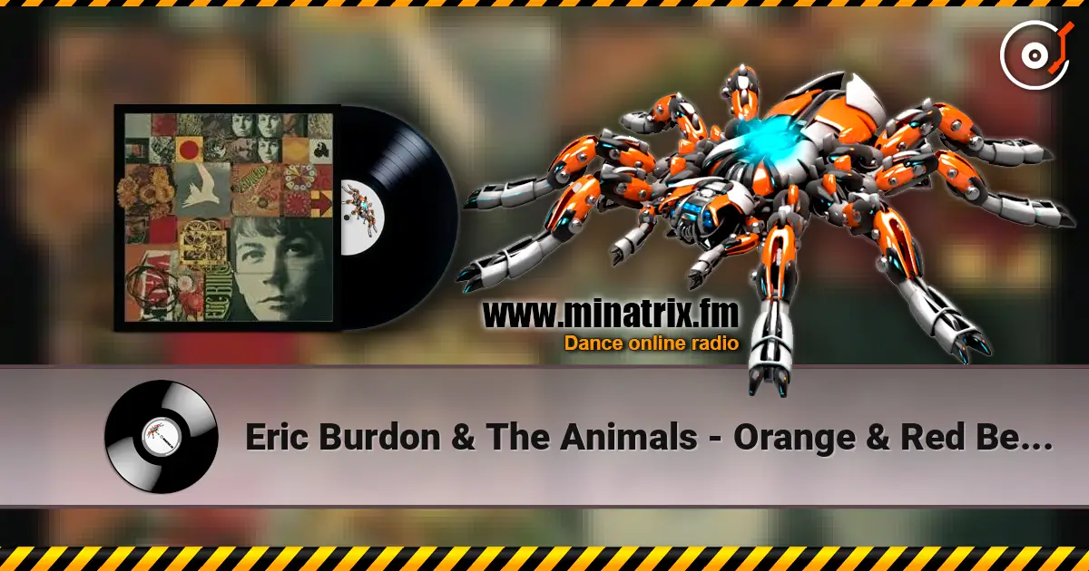 Eric Burdon & The Animals - Orange & Red Beams escuchar online en alta calidad | Minatrix.FM