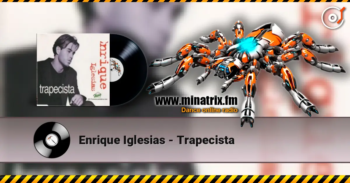 Enrique Iglesias - Trapecista escuchar online en alta calidad | Minatrix.FM