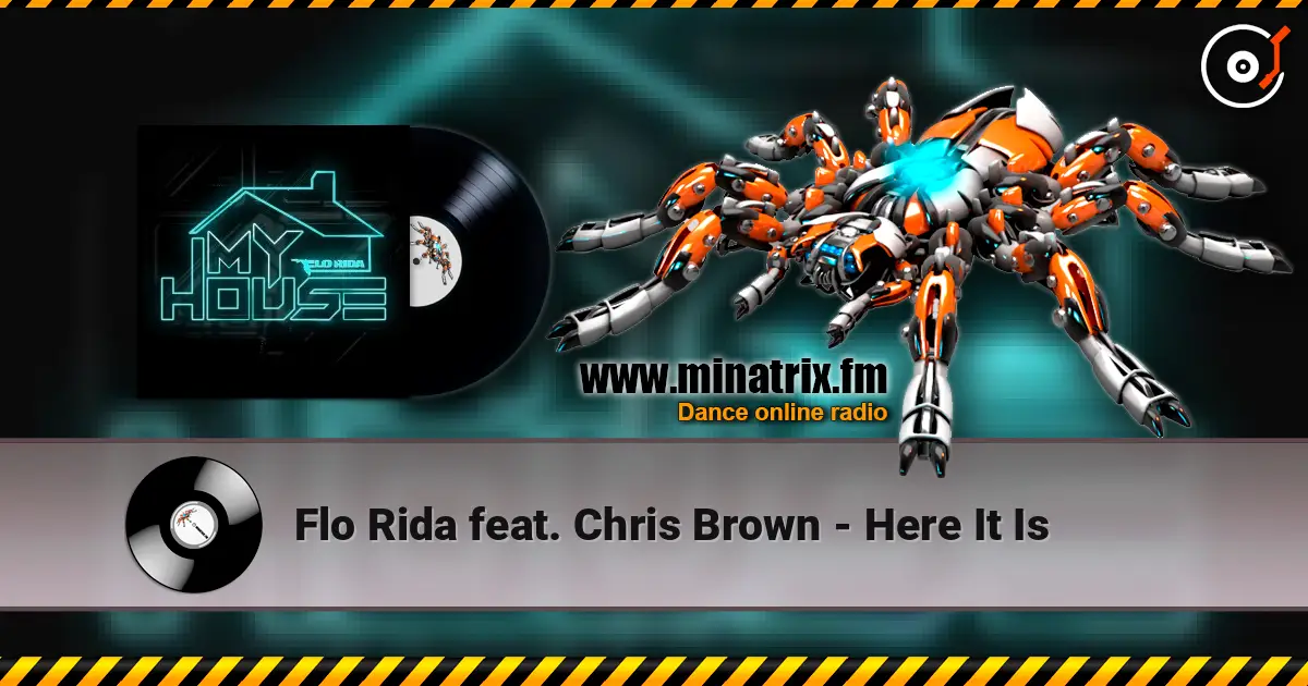 Flo Rida feat. Chris Brown - Here It Is escuchar online en alta calidad | Minatrix.FM