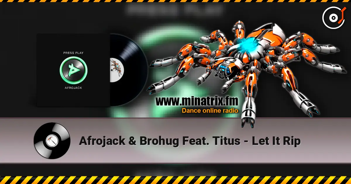 Afrojack & Brohug Feat. Titus - Let It Rip escuchar online en alta calidad | Minatrix.FM