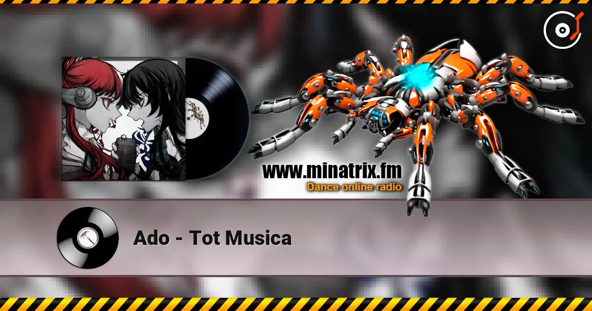 Ado - Tot Musica escuchar online en alta calidad | Minatrix.FM