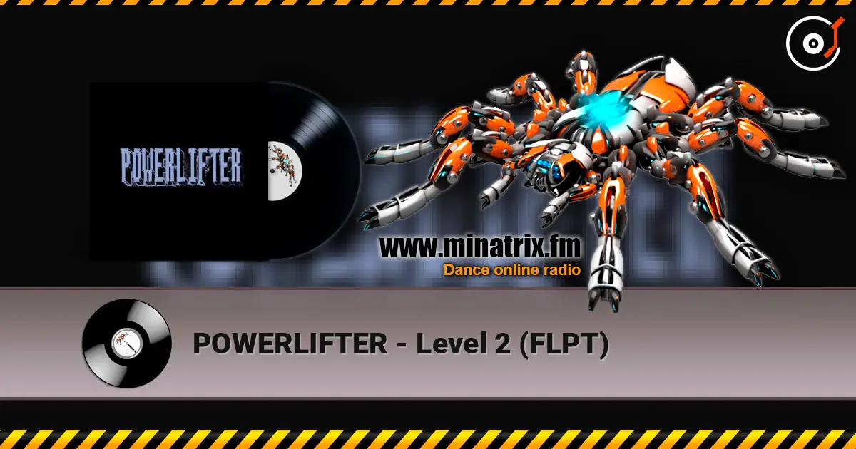 POWERLIFTER - Level 2 (FLPT) escuchar online en alta calidad | Minatrix.FM
