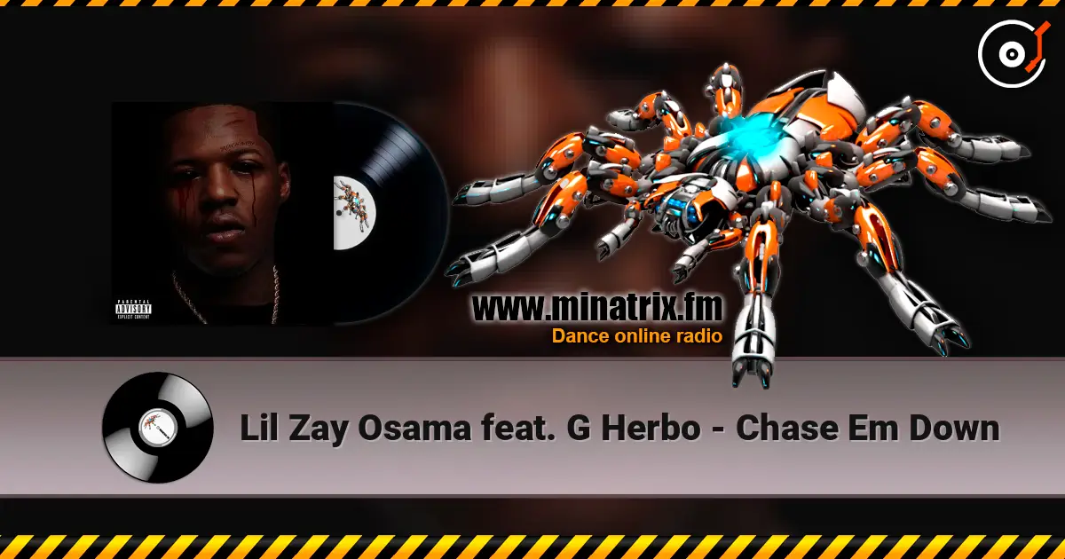 Lil Zay Osama feat. G Herbo - Chase Em Down escuchar online en alta calidad | Minatrix.FM