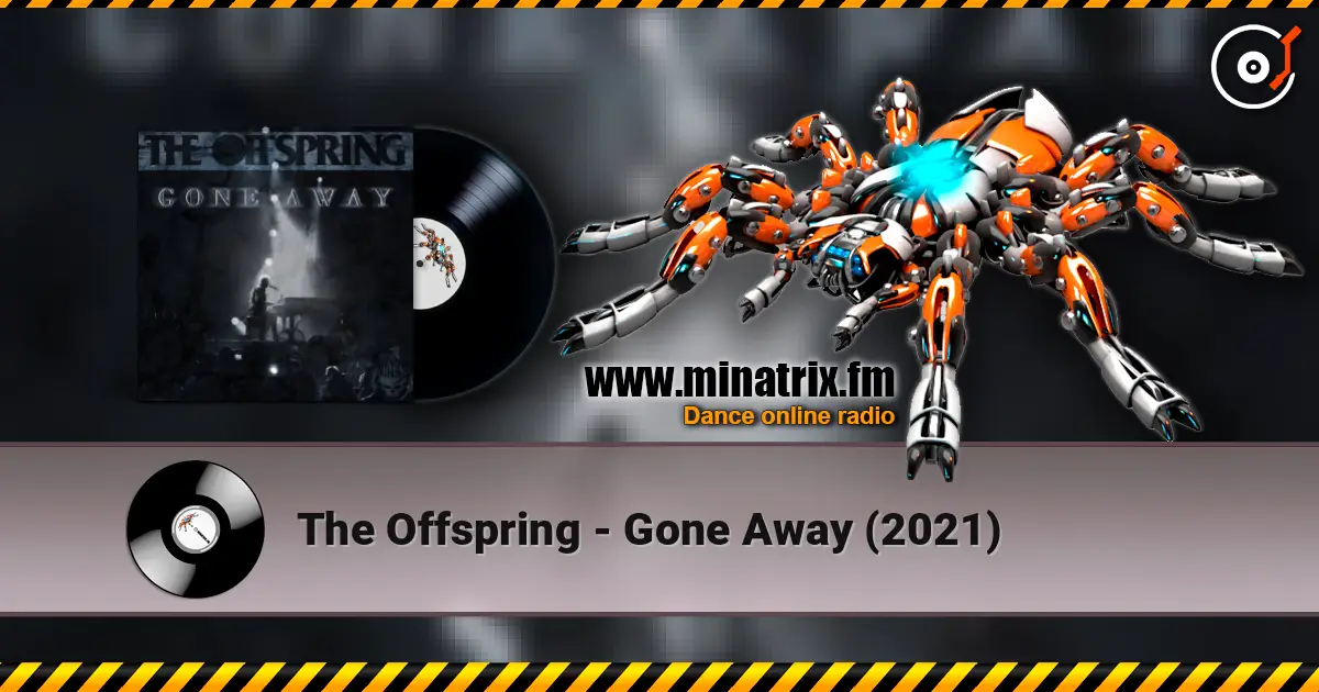 The Offspring - Gone Away (2021) escuchar online en alta calidad | Minatrix.FM