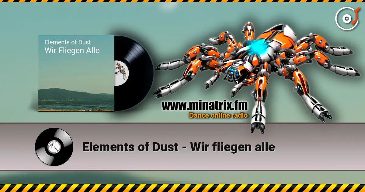 Elements of Dust - Wir fliegen alle escuchar online en alta calidad | Minatrix.FM