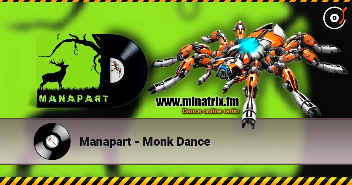 Manapart - Monk Dance escuchar online en alta calidad | Minatrix.FM