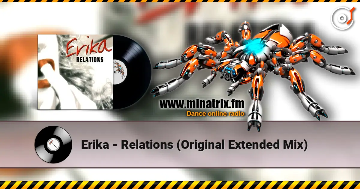 Erika - Relations (Original Extended Mix) escuchar online en alta calidad | Minatrix.FM