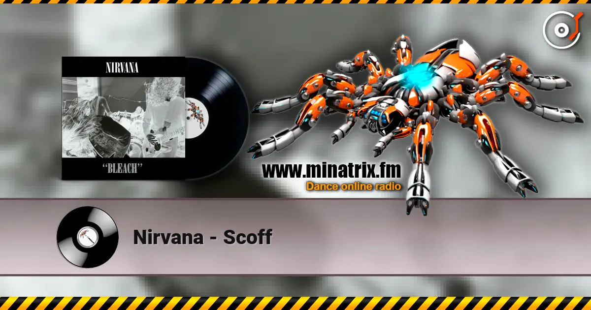 Nirvana - Scoff escuchar online en alta calidad | Minatrix.FM