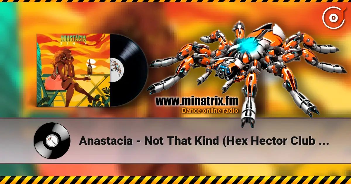 Anastacia - Not That Kind (Hex Hector Club Mix) escuchar online en alta calidad | Minatrix.FM