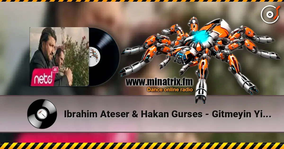 Ibrahim Ateser & Hakan Gurses - Gitmeyin Yillar escuchar online en alta calidad | Minatrix.FM