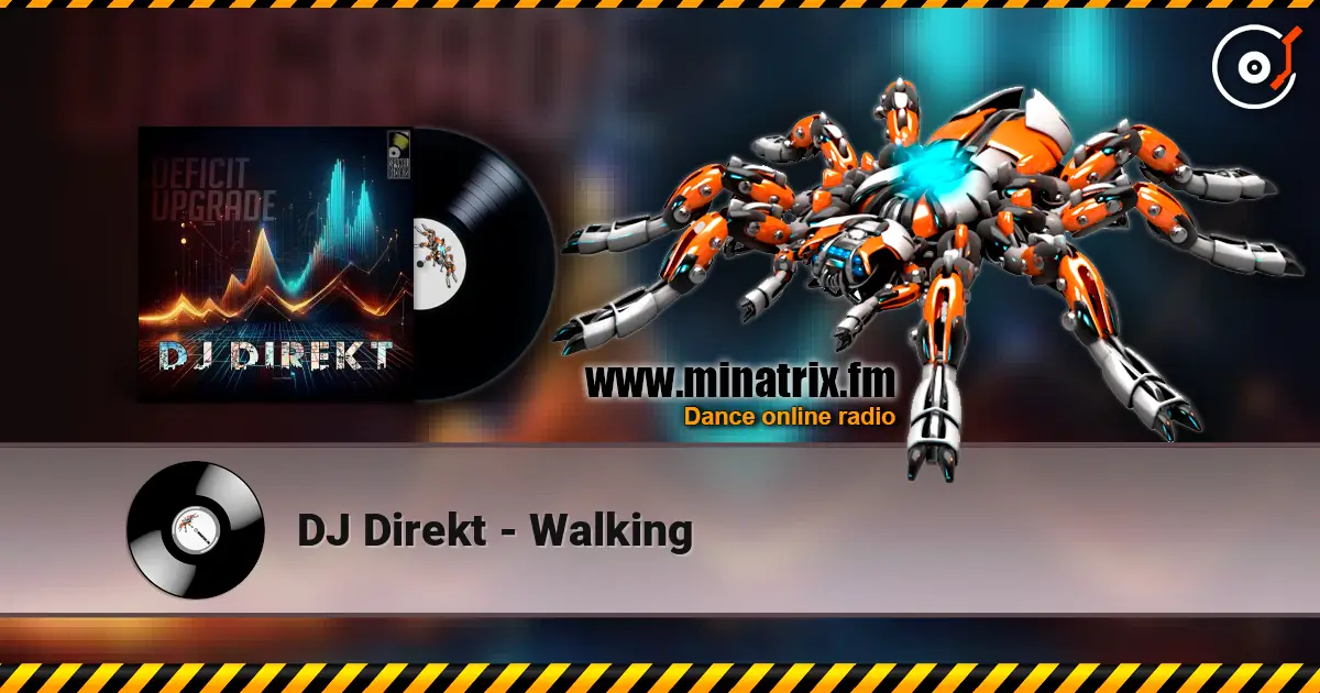 DJ Direkt - Walking escuchar online en alta calidad | Minatrix.FM