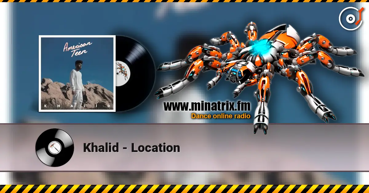 Khalid - Location escuchar online en alta calidad | Minatrix.FM