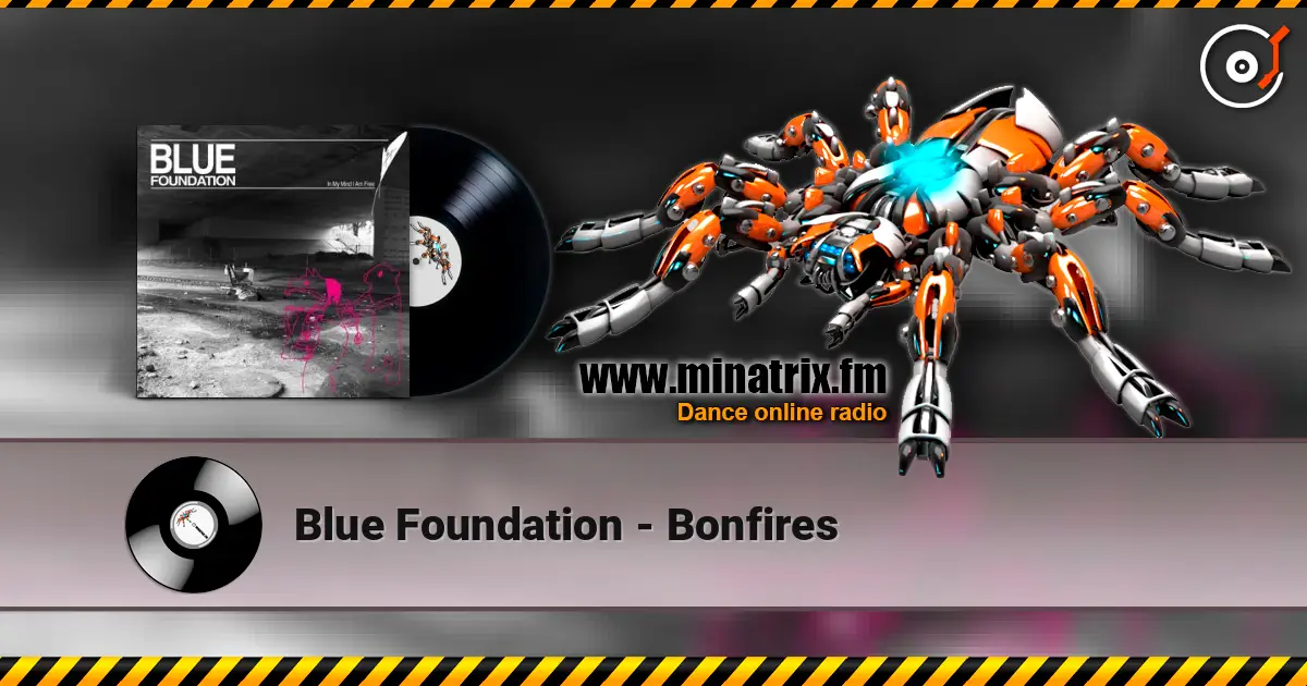 Blue Foundation - Bonfires escuchar online en alta calidad | Minatrix.FM