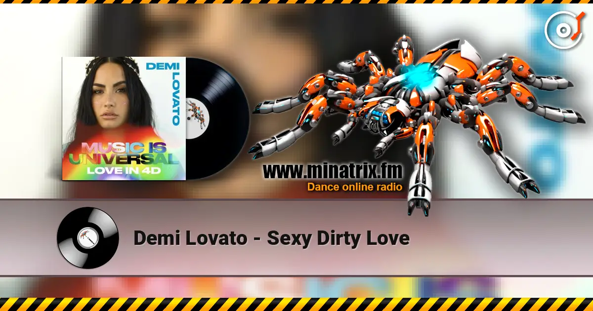 Demi Lovato - Sexy Dirty Love escuchar online en alta calidad | Minatrix.FM
