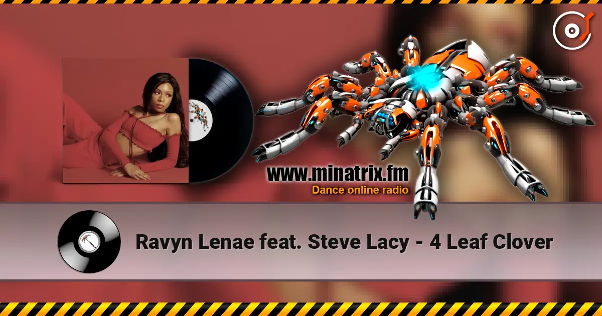 Ravyn Lenae feat. Steve Lacy - 4 Leaf Clover escuchar online en alta calidad | Minatrix.FM