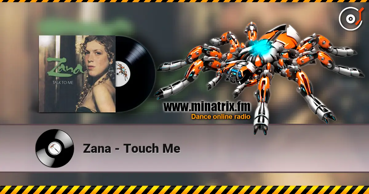 Zana - Touch Me escuchar online en alta calidad | Minatrix.FM