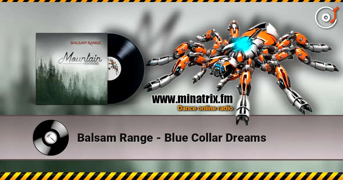 Balsam Range - Blue Collar Dreams escuchar online en alta calidad | Minatrix.FM