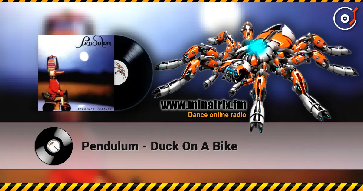 Pendulum - Duck On A Bike escuchar online en alta calidad | Minatrix.FM