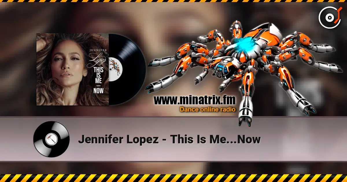 Jennifer Lopez - This Is Me...Now escuchar online en alta calidad | Minatrix.FM