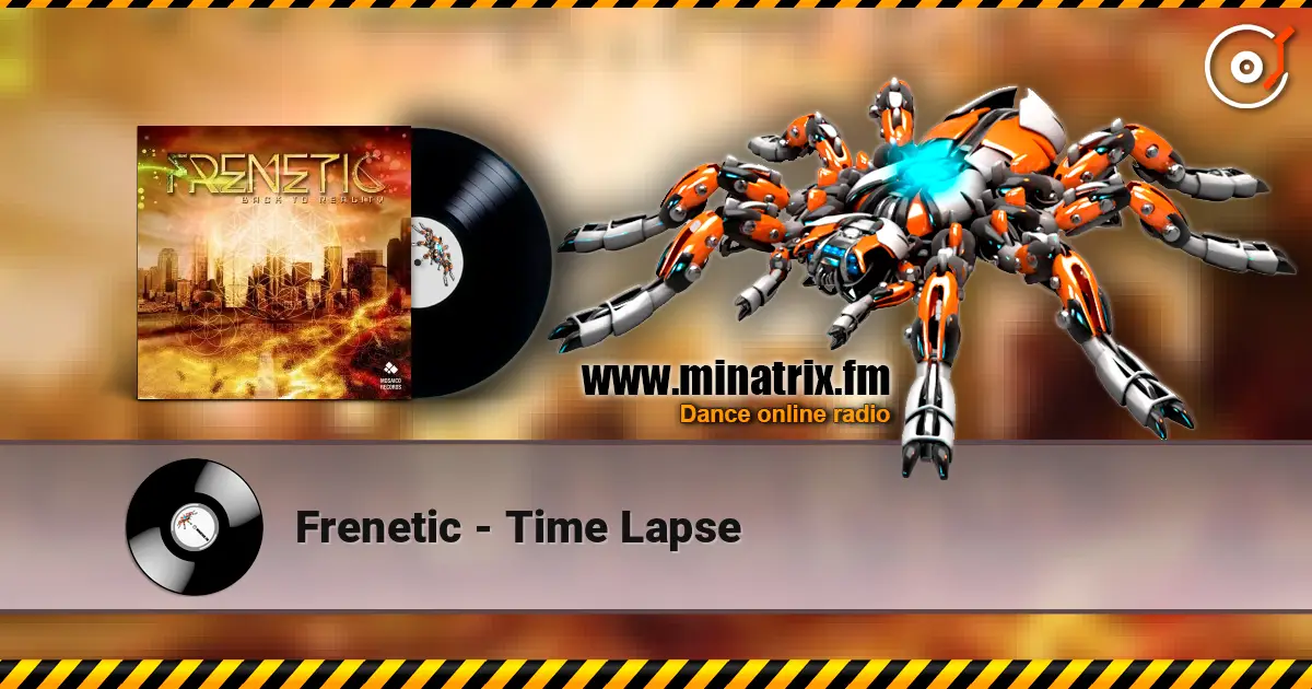 Frenetic - Time Lapse escuchar online en alta calidad | Minatrix.FM
