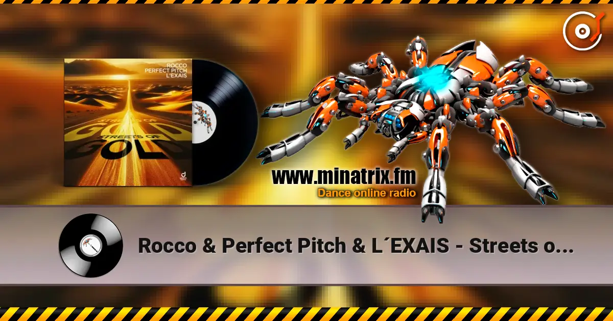 Rocco & Perfect Pitch & L´EXAIS - Streets of Gold escuchar online en alta calidad | Minatrix.FM