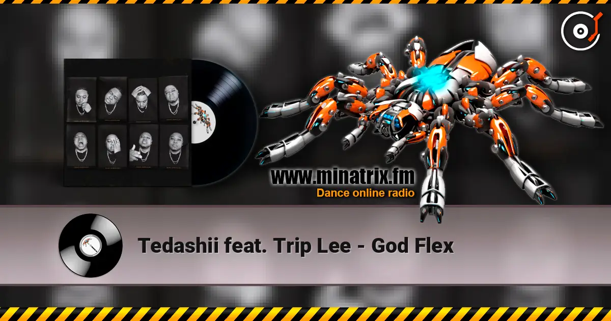 Tedashii feat. Trip Lee - God Flex escuchar online en alta calidad | Minatrix.FM