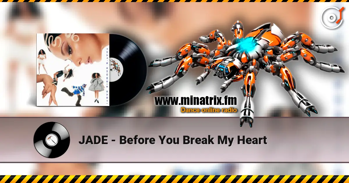 JADE - Before You Break My Heart escuchar online en alta calidad | Minatrix.FM