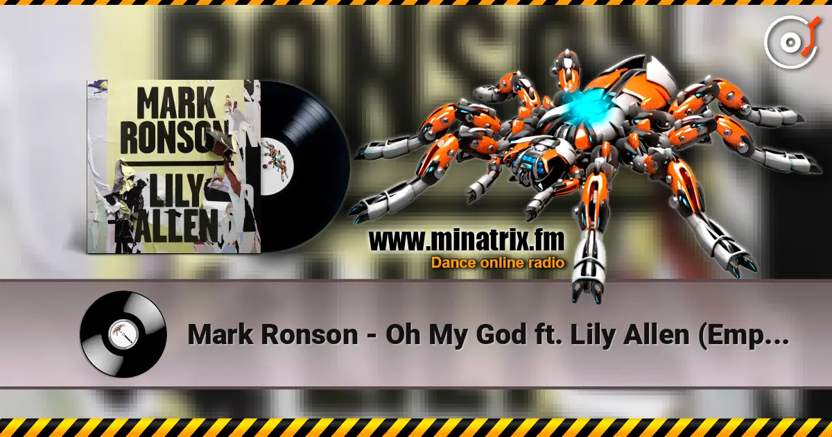 Mark Ronson - Oh My God ft. Lily Allen (Emperor Machine Extended Vocal Mix) escuchar online en alta calidad | Minatrix.FM