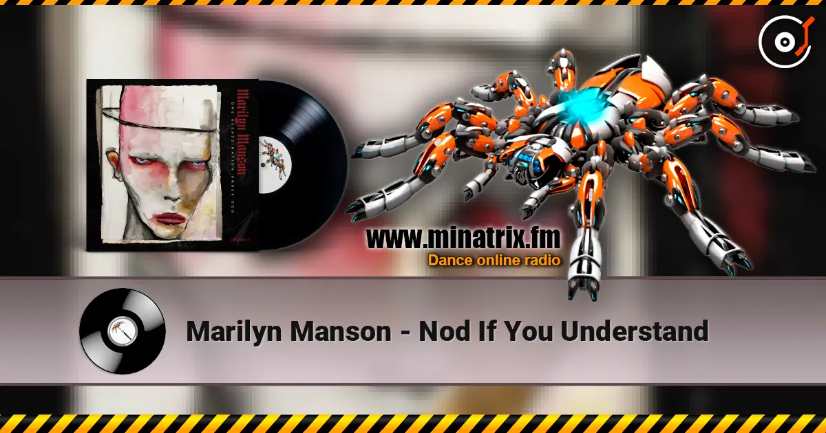 Marilyn Manson - Nod If You Understand escuchar online en alta calidad | Minatrix.FM