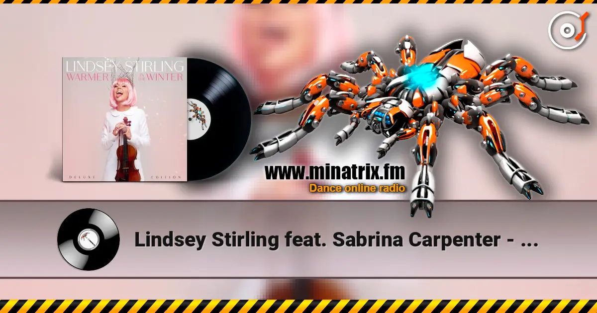 Lindsey Stirling feat. Sabrina Carpenter - You’re A Mean One, Mr. Grinch escuchar online en alta calidad | Minatrix.FM