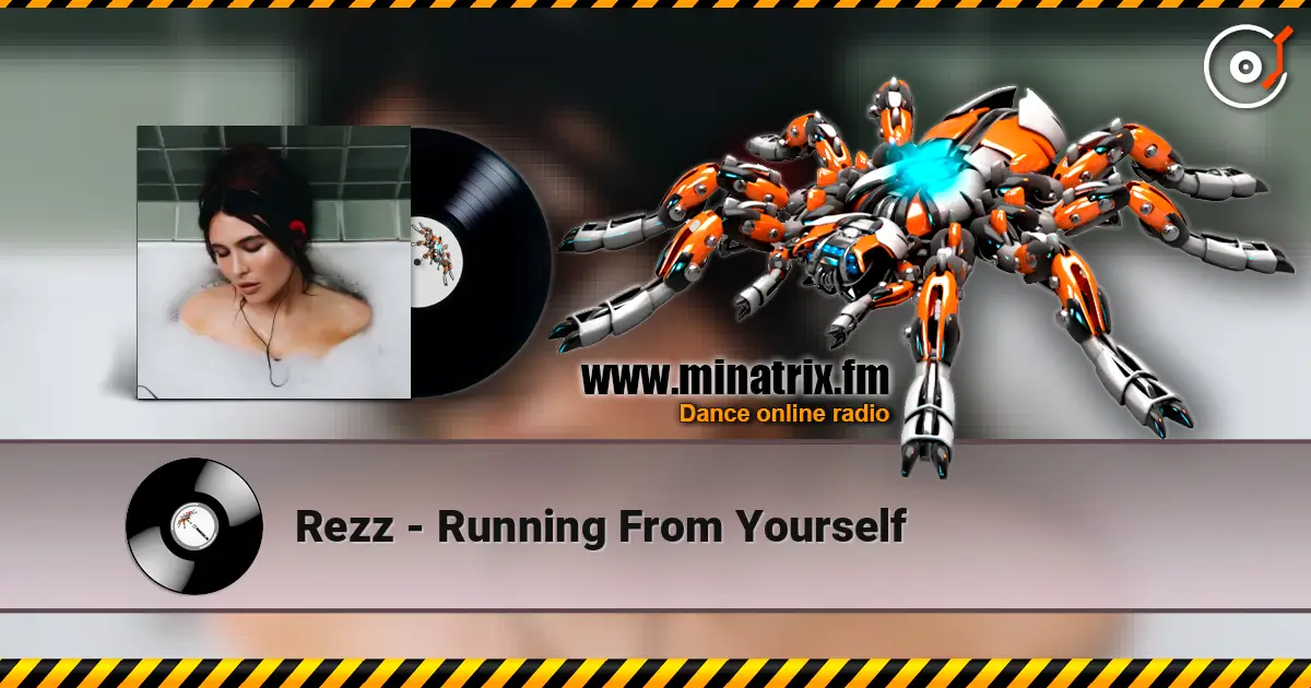 Rezz - Running From Yourself escuchar online en alta calidad | Minatrix.FM