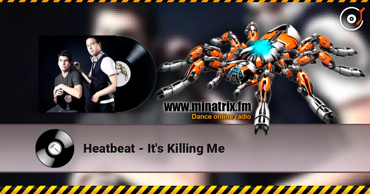 Heatbeat - It's Killing Me escuchar online en alta calidad | Minatrix.FM