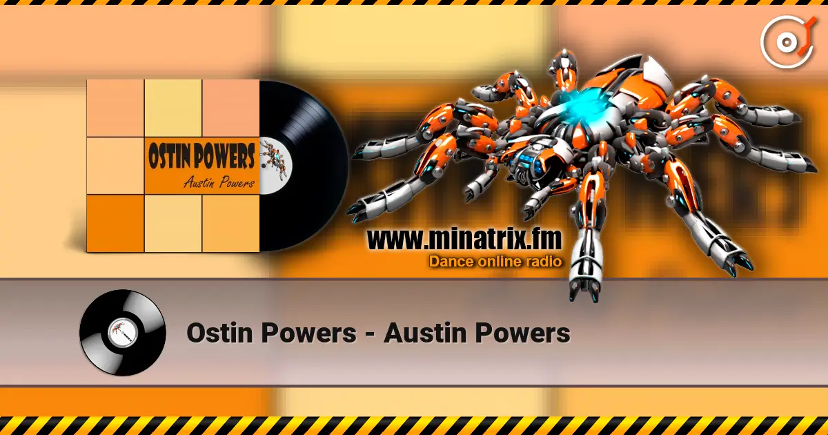 Ostin Powers - Austin Powers escuchar online en alta calidad | Minatrix.FM