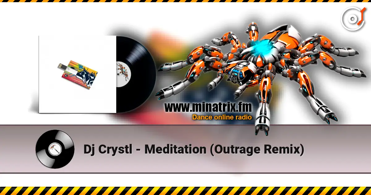 Dj Crystl - Meditation (Outrage Remix) escuchar online en alta calidad | Minatrix.FM
