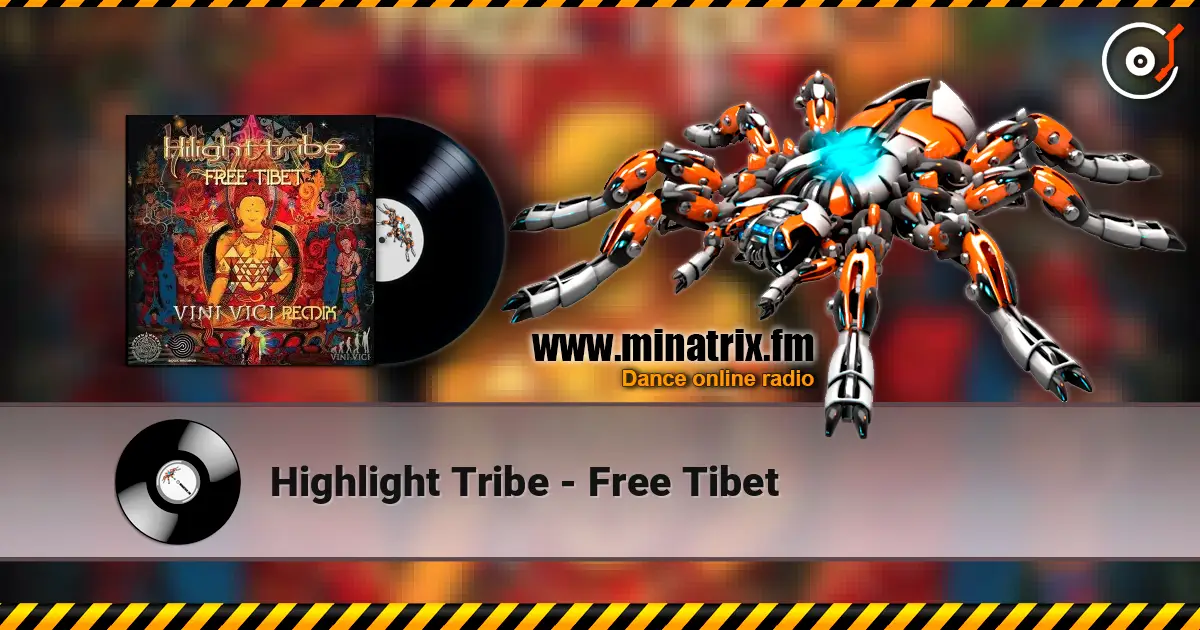 Highlight Tribe - Free Tibet escuchar online en alta calidad | Minatrix.FM