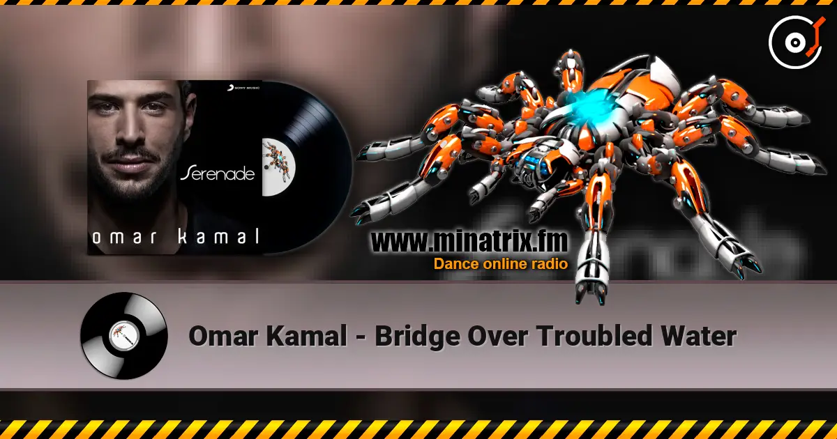 Omar Kamal - Bridge Over Troubled Water escuchar online en alta calidad | Minatrix.FM