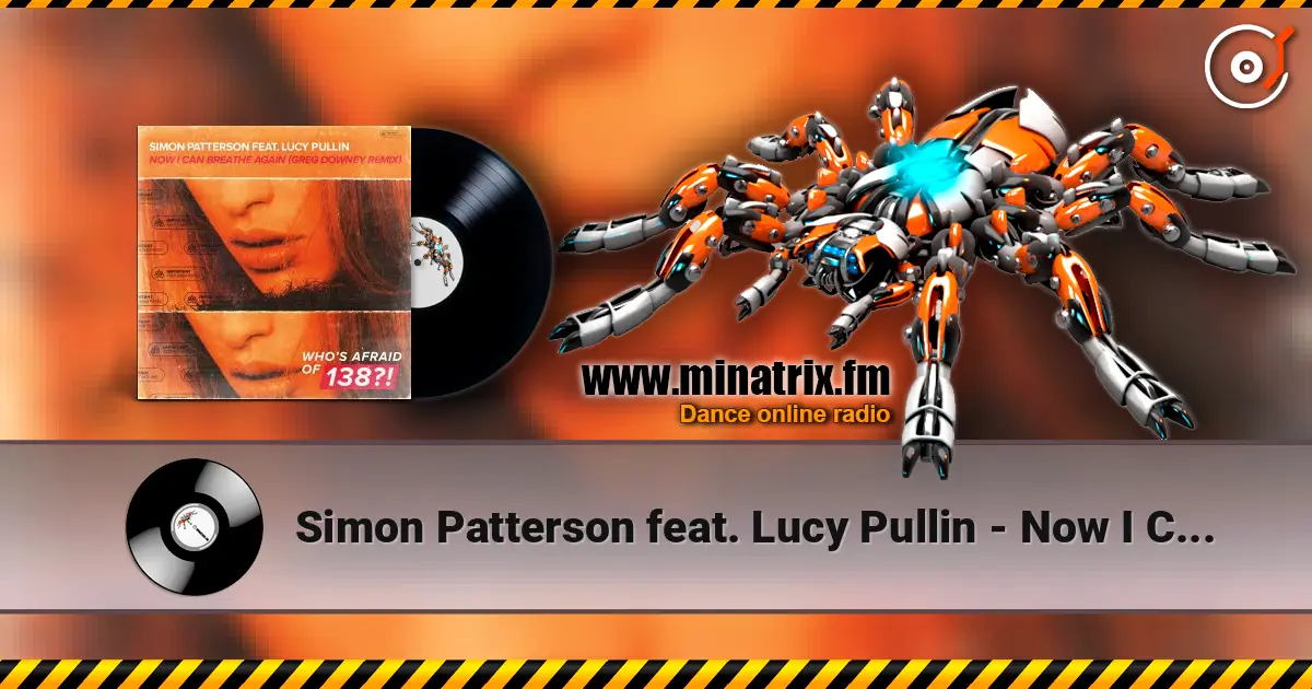 Simon Patterson feat. Lucy Pullin - Now I Can Breathe Again escuchar online en alta calidad | Minatrix.FM
