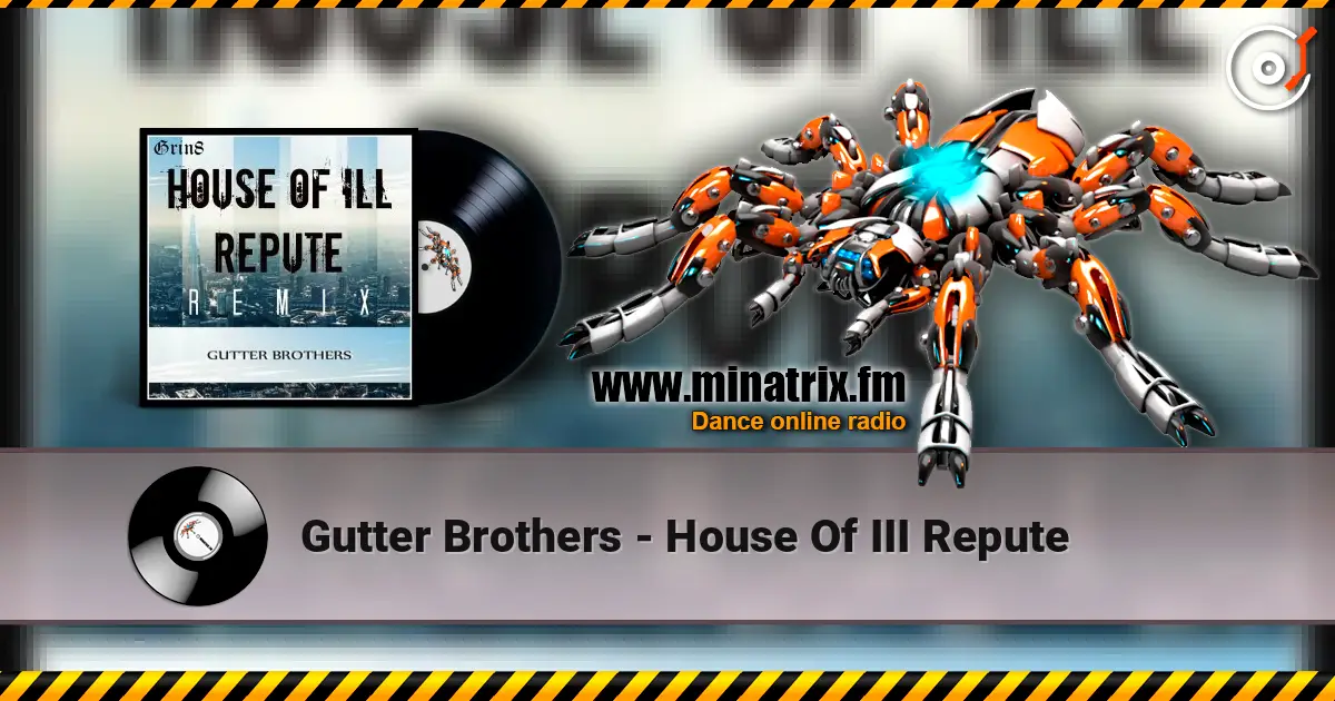 Gutter Brothers - House Of III Repute escuchar online en alta calidad | Minatrix.FM