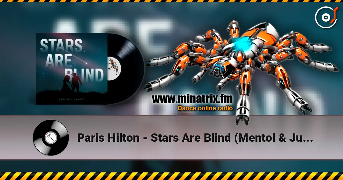 Paris Hilton - Stars Are Blind (Mentol & Juliet Cover Remix) escuchar online en alta calidad | Minatrix.FM