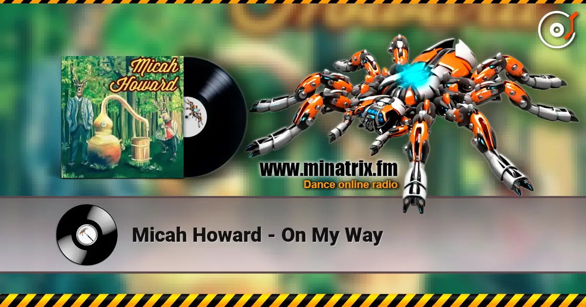 Micah Howard - On My Way escuchar online en alta calidad | Minatrix.FM
