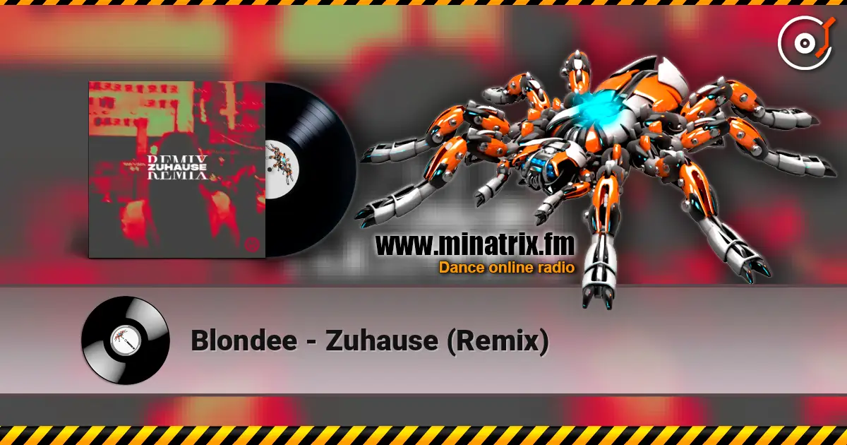 Blondee - Zuhause (Remix) escuchar online en alta calidad | Minatrix.FM