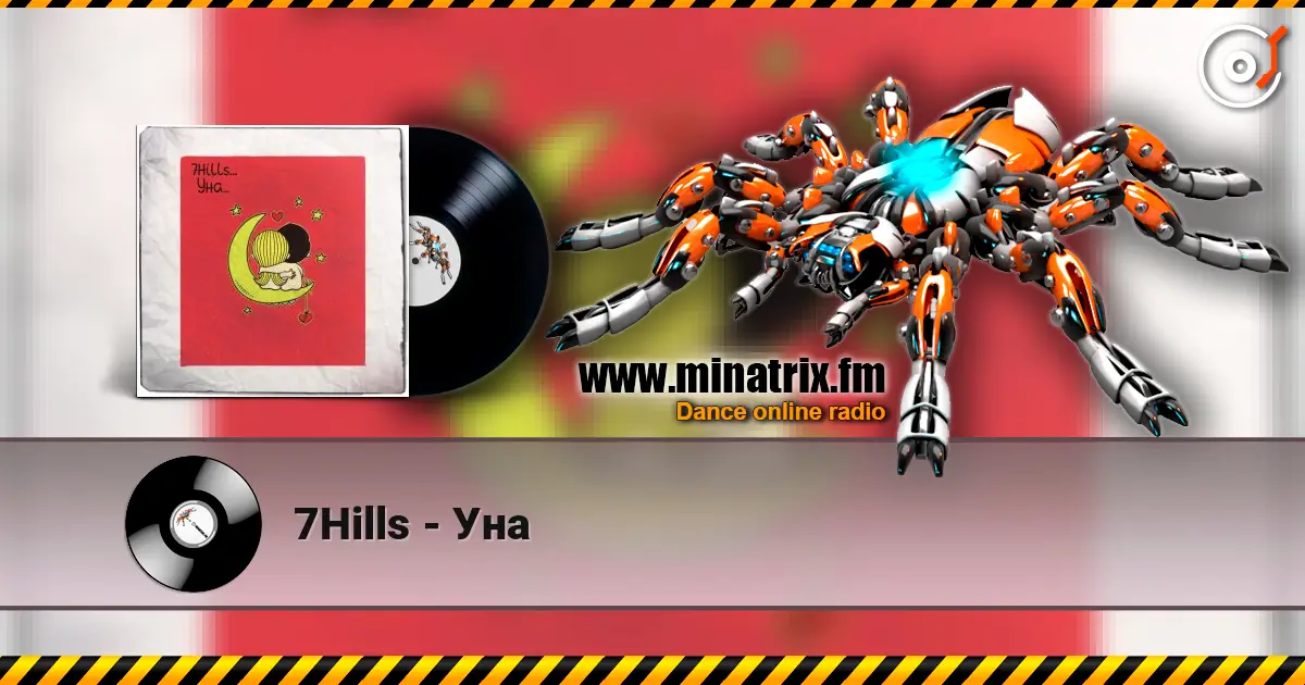 7Hills - Уна escuchar online en alta calidad | Minatrix.FM