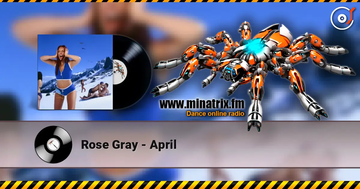 Rose Gray - April escuchar online en alta calidad | Minatrix.FM