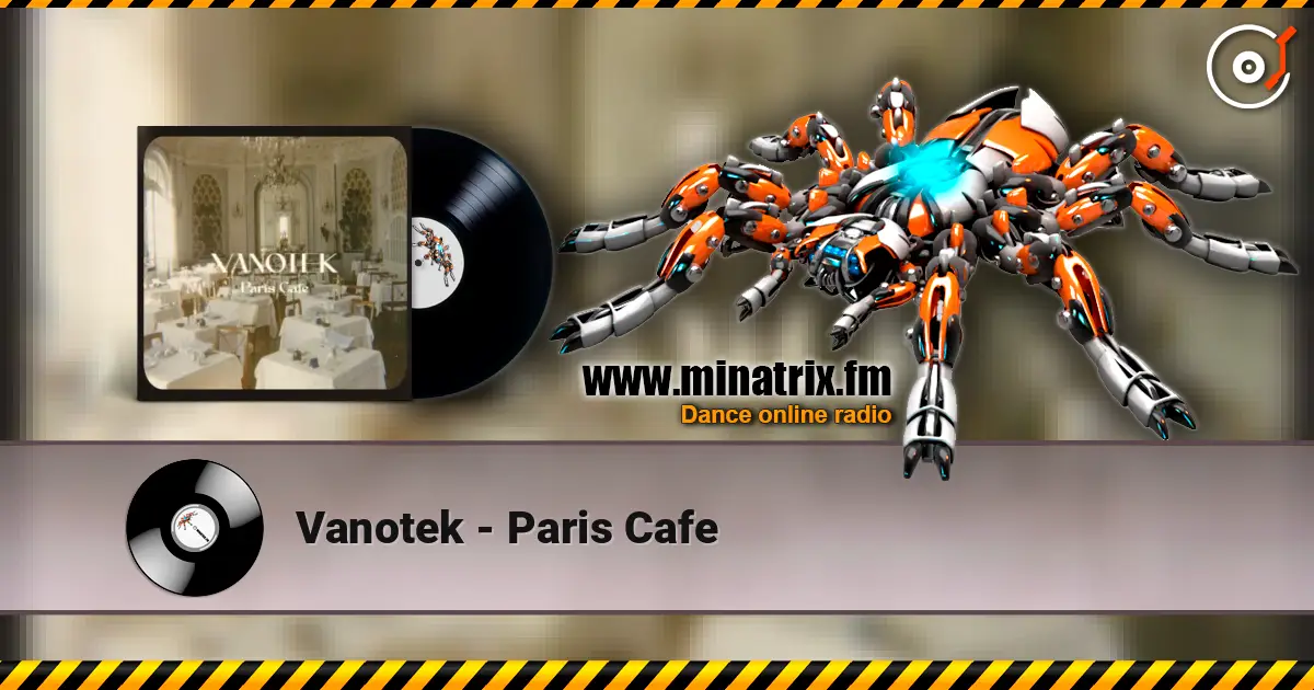Vanotek - Paris Cafe escuchar online en alta calidad | Minatrix.FM