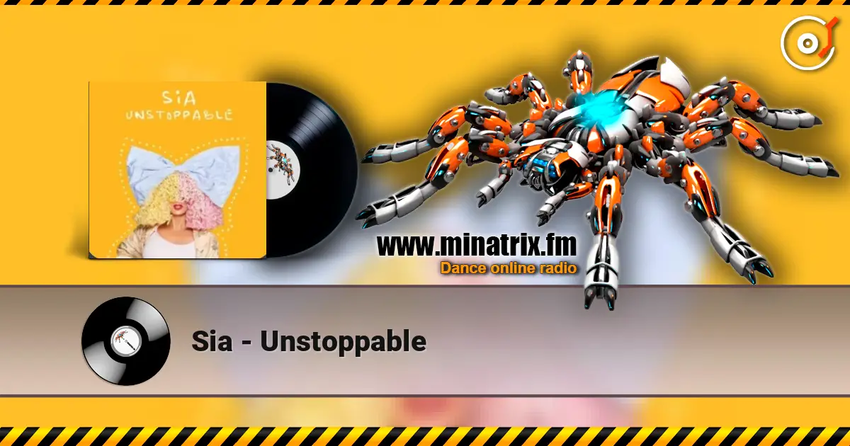 Sia - Unstoppable escuchar online en alta calidad | Minatrix.FM