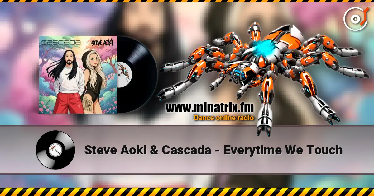 Steve Aoki & Cascada - Everytime We Touch escuchar online en alta calidad | Minatrix.FM
