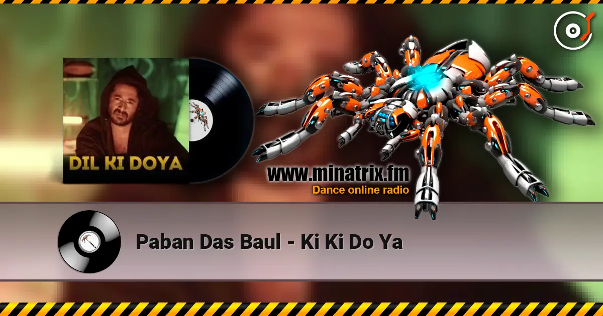 Paban Das Baul - Ki Ki Do Ya escuchar online en alta calidad | Minatrix.FM