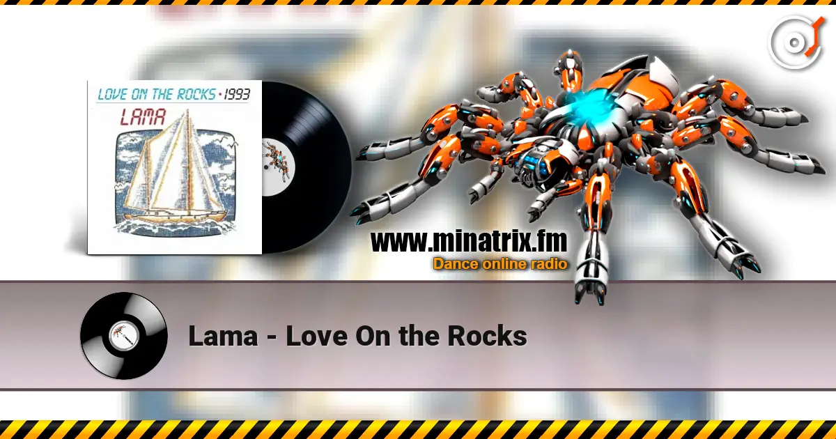 Lama - Love On the Rocks escuchar online en alta calidad | Minatrix.FM